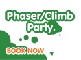 Phaser and Climbing, Combo Birthday Party  - After Hours- Saturday 15TH JUNE Includes Cold Food, and Adjacent Dining Area
